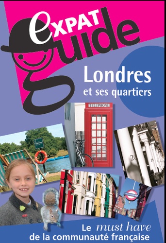 Expat Guide - Londres et ses quartiers 4e édition