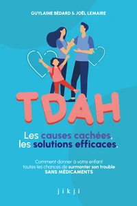 TDAH Les causes cachées, les solutions efficaces