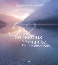 Guylaine Daigneault - 52 réflexions pour une année riche en émotions.