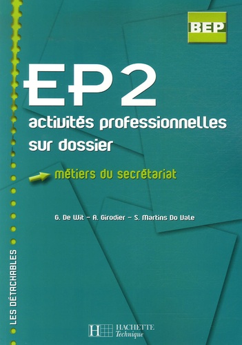 Guylaine De Wit et A Girodier - EP2 métiers du secrétariat - Activités professionnelles sur dossier.