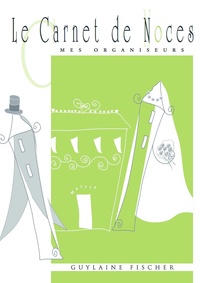Le Carnet de Noces - Planifier et organiser la préparation de son mariage dans les moindres détails.pdf