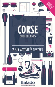 Guylaine Gavroy et Jean-François Heimburger - Corse - Guide de loisirs - 220 activités testées.
