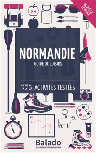 Normandie - Guide de loisirs. 375 activités testées 9e édition
