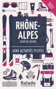 Guylaine Gavroy et Jean-François Heimburger - Rhône-Alpes - 400 activités testées.
