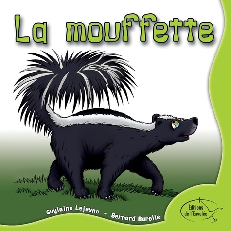 Guylaine Lejeune et Bernard Barolle - La mouffette.