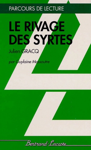 Guylaine Massoutre - "Le rivage des Syrtes", Julien Gracq.