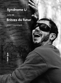 Syndrome U suivi de Brèves du futur