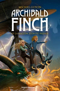 Archibald Finch et la malédiction du phénix