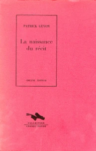 La naissance du récit