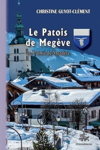 Le Patois de Megève - Le Patwé de Mezdive