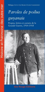 Paroles de poilus guyanais