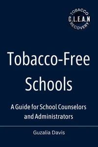 Tobacco-Free Schools: A Guide for School Counselors and Administrators