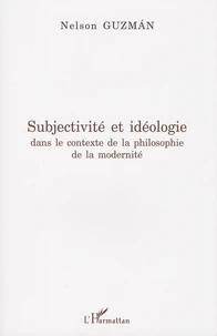 Subjectivité et idéologie dans le contexte de la philosophie de la modernité