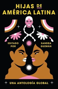 Daughters of Latin America \ Hijas de América Latina