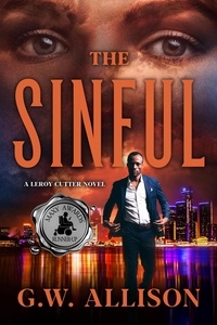  GW Allison - The Sinful - Detroit Private Detective Thriller and Suspense Series, #1.