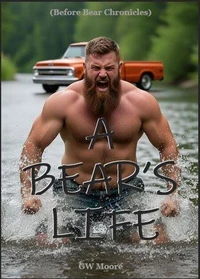 A Bear's Life - Before Bear Chronicles