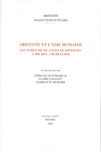 Aristote et l'âme humaine. Lectures de De Anima III offertes à Michel Crubellier