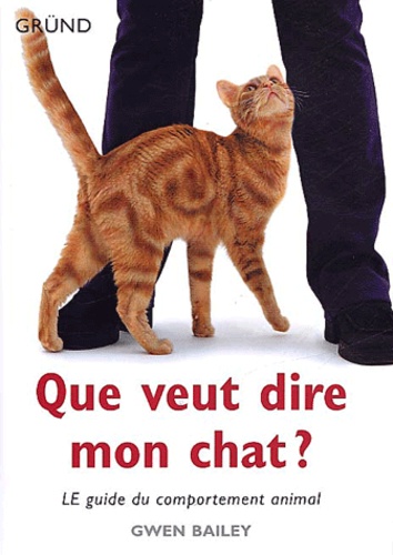 Que Veut Dire Mon Chat De Gwen Bailey Livre Decitre Que Veut Dire Mon Chat De Gwen Bailey Livre Decitre