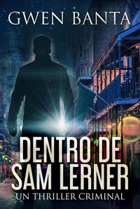 Dentro de Sam Lerner - Un thriller criminal