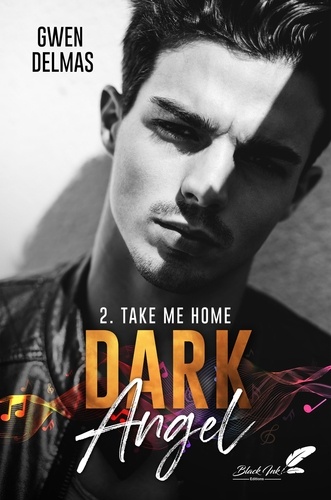 Dark Angel Tome 2 Take me home