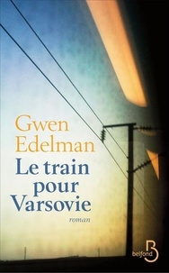 Gwen Edelman - Le train de Varsovie.