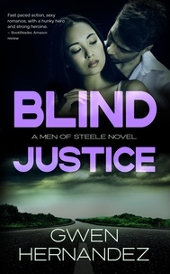  Gwen Hernandez - Blind Justice - Men of Steele, #5.