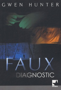 Gwen Hunter - Faux diagnostic.