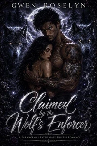 Claimed by the Wolf's Enforcer: A Paranormal Fated Mate Shifter Romance