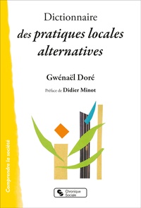 Gwenaël Doré - Dictionnaire des pratiques locales alternatives.