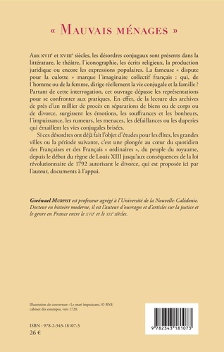 "Mauvais ménages". Histoire des désordres conjugaux en France (XVIIe-XVIIIe siècles)