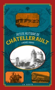 Petite histoire de chatellerault (poche - souple) coll. baroque
