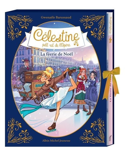 Célestine, petit rat de l'Opéra Tome 10 La féerie de Noël -  -  Edition collector