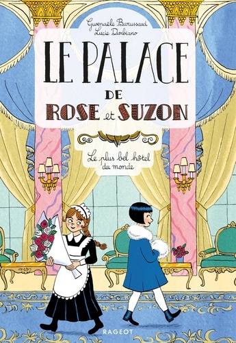 Le palace de Rose et Suzon  Le plus bel hôtel du monde