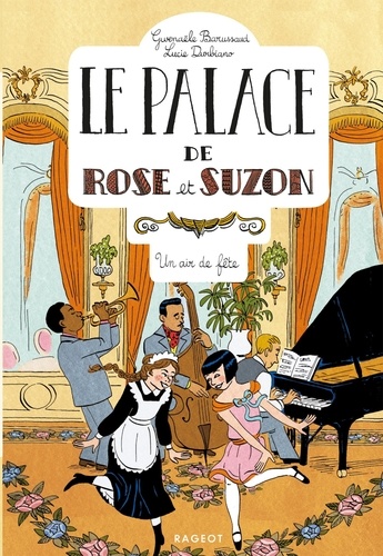 Le palace de Rose et Suzon  Un air de fête