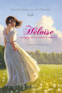 Héloise, pensionnaire à la légion d'honneur