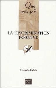 Gwénaële Calvès - La discrimination positive.