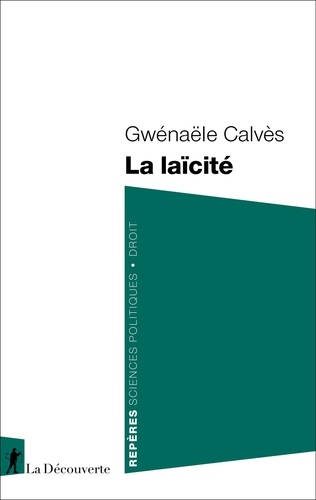 Gwénaële Calvès - La laïcité.