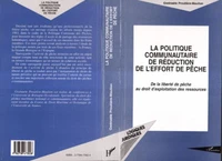 La politique communautaire de réduction de l'effort de pêche