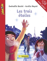 Ebooks téléchargement gratuit pour mobile Les trois étoiles par Gwénaëlle Boulet, Aurélie Neyret, Thomas Sagols (Litterature Francaise) 9791029308635