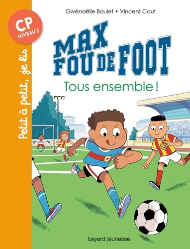 Max fou de foot  Tous ensemble !