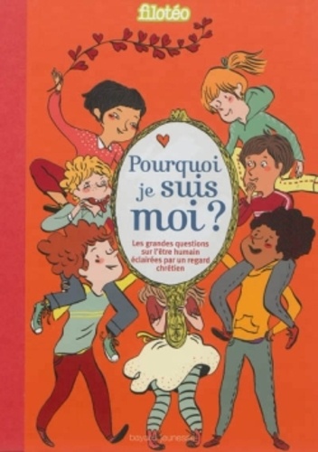 Gwénaëlle Boulet et Marine Gérald de Malartic - Pourquoi je suis moi ? - Les grandes questions sur l'être humain éclairées par un regard chrétien.