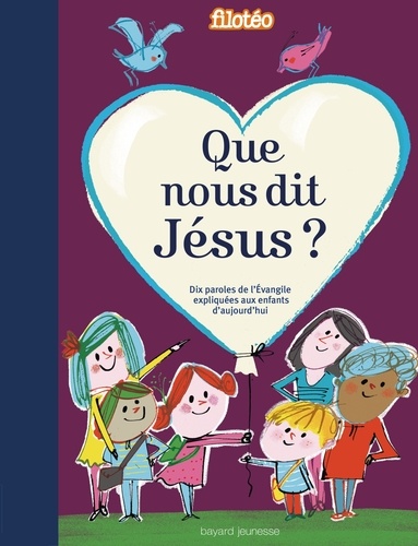 Gwénaëlle Boulet et Bénédicte Jeancourt - Que nous dit Jésus ? - 10 paroles de l'Evangile expliquées aux enfants d'aujourd'hui.