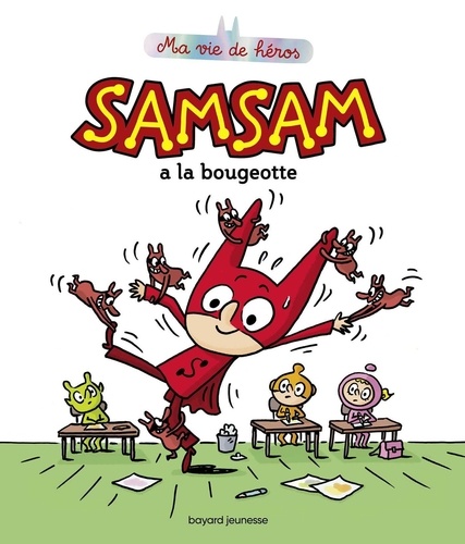 SamSam - Ma vie de héros Tome 4 SamSam a la bougeotte
