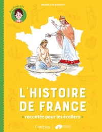 Gwenaëlle de Maleissye - L'histoire de France racontée pour les écoliers - Mon livret CE1.