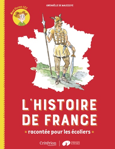 L'histoire de France racontée pour les écoliers. Mon livret CE2