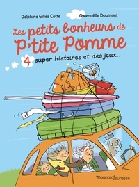 Gwenaëlle Doumont et Delphine Gilles-Cotte - Les petits bonheurs de P'tite Pomme.