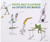 Gwenaëlle Doumont - Petite encyclopédie des sports inconnus.