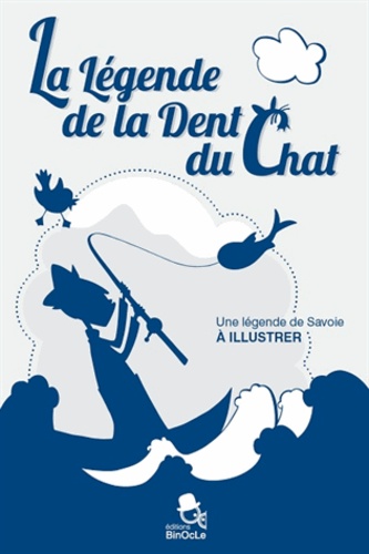 Gwenaëlle Grandjean et Rita Poivre - La Légende de la Dent du Chat - Une légende de Savoie à illustrer.