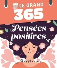 Gwenaëlle Langlais et Marie-Anne Jost-Kotik - Le grand 365 Pensées positives.