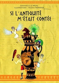 Si l’antiquité m’était contée